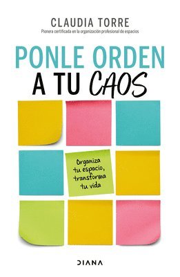 bokomslag Ponle Orden a Tu Caos: Organiza Tu Espacio, Transforma Tu Vida / Organize Your Chaos