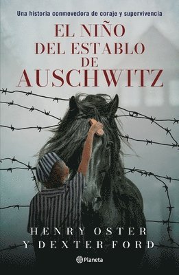 bokomslag El Nio del Establo de Auschwitz: Una Historia Conmovedora de Coraje Y Supervivencia (Memorias) / The Stable Boy of Auschwitz (Memoires)