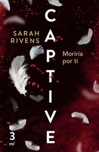 bokomslag Captive 3: Moriría Por Ti (Dark Romance)