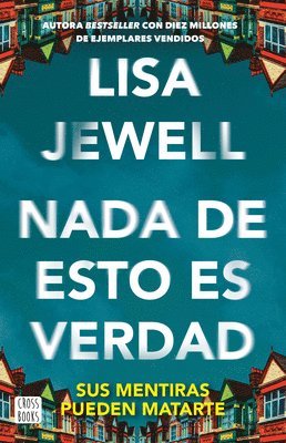 bokomslag NADA de Esto Es Verdad (Novela) / None of This Is True (a Novel)