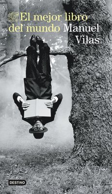 Mejor Libro del Mundo (Novela Biográfica) / The Best Book in the World (a Biographical Novel)