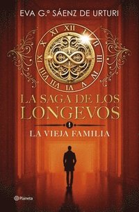 bokomslag La Saga de Los Longevos 1. La Vieja Familia (Novela) / The Saga of the Long-Lived 1: The Old Family (a Novel)