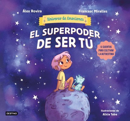 Álex Rovira, Francesc Miralles - Superpoder de Ser Tú 6 Cuentos Para Cultivar La Autoestima (Universo de Emociones) / The Superpower of Being You, Häftad