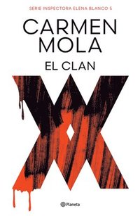 bokomslag El Clan (Inspectora Elena Blanco 5) (Novela Policiaca Y de Misterio) / The Clan (Inspector Elena Blanco 5) (a Mystery and Detective Novel)