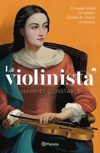 bokomslag La Violinista: El Mundo Olvid Su Nombre. Es Hora de Conocer Su Historia (Novela Histrica) / The Instrumentalist (a Historical Novel)