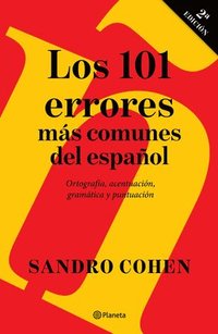 bokomslag Los 101 Errores Ms Comunes del Espaol / The 101 Most Common Mistakes in Spanish