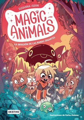 bokomslag Magic Animals 2. La Invasin de Las Ranas Gigantes / Magic Animals 2: The Invasion of the Giant Frogs