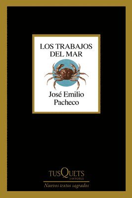 José Emilio Pacheco - Los Trabajos del Mar (Poesía) / The Jobs of the Sea (Poems), Häftad