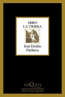 José Emilio Pacheco - Miro La Tierra (Poesía) / I Look at the Ground (Poems), Häftad