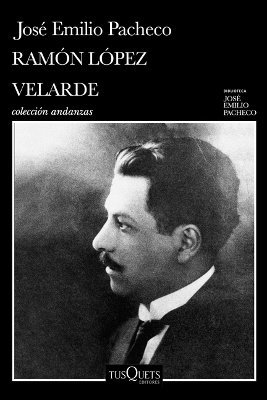 bokomslag Ramón López Velarde: La Lumbre Inmóvil (Crítica Literaria / Literary Criticism)