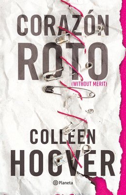 bokomslag Corazón Roto (Novela) / Without Merit (a Novel)