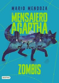 bokomslag El Mensajero de Agartha 1. Zombis (Novela de Ciencia Ficcin) / The Messenger of Agartha 1. Zombies ( a Sci- Fi Novel)