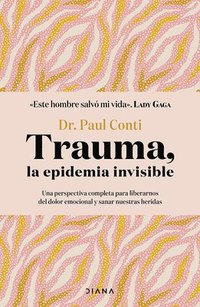 bokomslag Trauma, La Epidemia Invisible / Trauma: The Invisible Epidemic