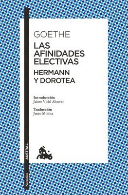 Las Afinidades Electivas. Hermann Y Dorotea / Elective Affinities. Hermann and Dorotea 1