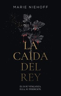 bokomslag La Caída del Rey / When the King Falls