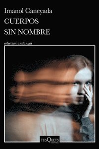 bokomslag Cuerpos Sin Nombre. Premio Dashiell Hammett 2022 (Novela) / Nameless Bodies (a Novel)