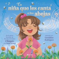 bokomslag La Niña Que Les Canta a Las Abejas / The Girl Who Sings to Bees