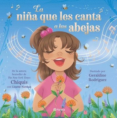 bokomslag La Niña Que Les Canta a Las Abejas / The Girl Who Sings to Bees