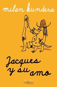 bokomslag Jacques Y Su Amo (Obra de Teatro) / Jacques and His Master (a Play)