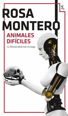 Rosa Montero - Animales Difíciles (Novela de Ciencia Ficción) / Difficult Animals (a Sci-Fi Novel), Häftad