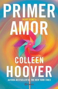 bokomslag Primer Amor (Novela) / Heart Bones (a Novel)