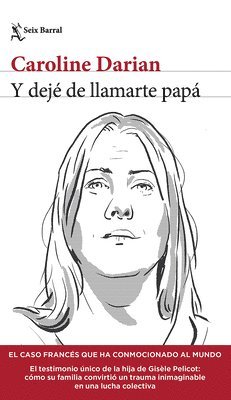 Y Dejé de Llamarte Papá El Caso Francés Que Ha Conmocionado Al Mundo (Crimen Real) / I'll Never Call Him Dad Again (True Crime) 1