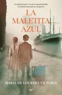 bokomslag La Maletita Azul (Novela Histórica) / The Little Blue Bag (a Historical Novel)