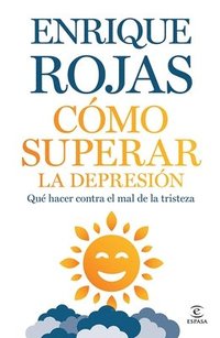 bokomslag Cómo Superar La Depresión: Qué Hacer Contra El Mal de la Tristeza / How to Overcome Depression