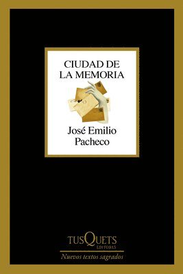 José Emilio Pacheco - Ciudad de la Memoria (Poesía) / City of Memory and Other Poems, Häftad