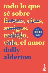 bokomslag Todo Lo Que Sé Sobre El Amor (Memorias) / Everything I Know about Love (Memoirs)