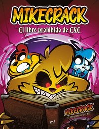 bokomslag Mikecrack. El Libro Prohibido de Exe / Mikecrack. the Forbidden Book of Exe
