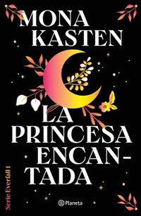 bokomslag La Princesa Encantada: Por La Autora de Maxton Hall / Fallen Princess (Colegio Everfall 1)