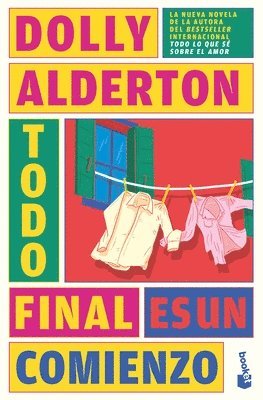 Dolly Alderton - Todo Final Es Un Comienzo (Novela) / Good Material (a Novel), Häftad