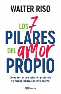bokomslag Los 7 Pilares del Amor Propio / The Seven Tenets of Self-Love