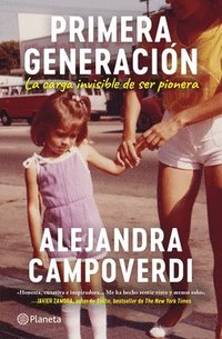 bokomslag Primera Generación: La Carga Invisible de Ser Pionera (Memorias) / First Gen (a Memoir)