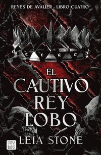 bokomslag El Cautivo Rey Lobo / The Forbidden Wolf King (Reyes de Avalier 4)