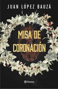 bokomslag Misa de Coronación (Novela Negra) / Crowning Ceremony (Noir)