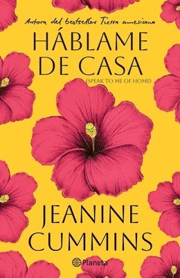Jeanine Cummins - Háblame de Casa (Novela) / Speak to Me of Home (a Novel), Häftad