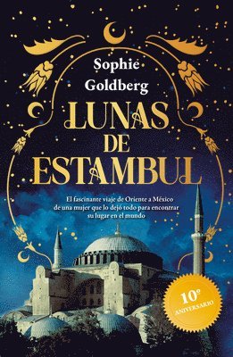 bokomslag Lunas de Estambul. Edición 10 Aniversario (Novela Histórica) / Moons of Istanbul. 10th Anniversary Edition (a Historical Novel)