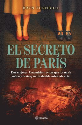 Secreto de París (Novela Histórica) / The Paris Deception (a Historical Novel)