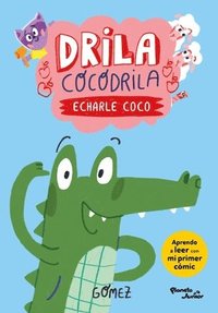 bokomslag Drila Cocodrila: Echarle Coco / Drila the Crocodile: Put Your Thinking Cap on