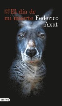 bokomslag Día de Mi Muerte (Novela) / The Day I Die (a Novel)