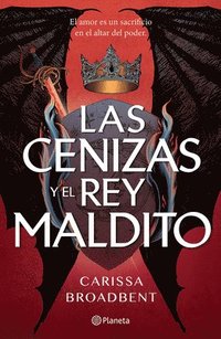 bokomslag Las Cenizas Y El Rey Maldito / The Ashes and the Star-Cursed King (Las Coronas de Nyaxia 2)