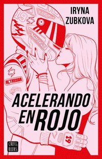 bokomslag Acelerando En Rojo (Novela) / Running the Red Light (a Novel)