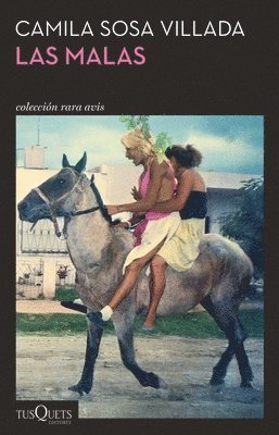Camila Sosa Villada - Las Malas (Novela) / Bad Girls (a Novel), Häftad