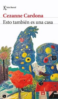 bokomslag Esto También Es Una Casa (Novela) / This Is Also a Home (a Novel)