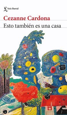 bokomslag Esto También Es Una Casa (Novela) / This Is Also a Home (a Novel)