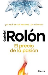bokomslag Precio de la Pasión: ¿De Qué Están Hechos Los Héroes? / The Price of Passion