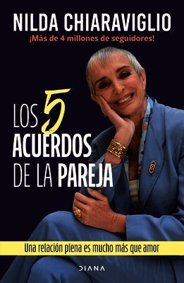 Nilda Chiaraviglio - 5 Acuerdos de la Pareja: Una Relación Plena Es Mucho Más Que Amor / The 5 Agreements of the Couple: A Fulfilling Relationship Is Much More Than Love, Häftad