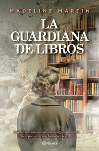bokomslag La Guardiana de Libros (Novela Histórica) / The Keeper of Hidden Books (a Historical Novel)